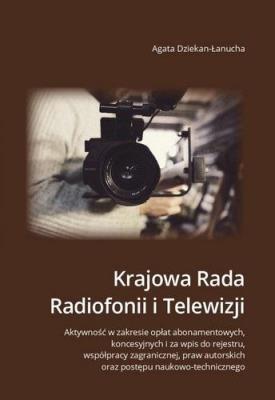 Okładka książki Krajowa Rada Radiofonii i Telewizji. Aktywność...