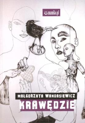 Krawędzie. Autor: Wandasiewicz Małgorzata. SmakLiter.pl Okładka książki Krawędzie