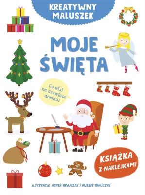 Kreatywny maluszek. Moje święta. Autor: Małgorzata Potocka, Agata Grajczak, Hubert Grajcz. SmakLiter.pl Okładka książki Kreatywny maluszek. Moje święta
