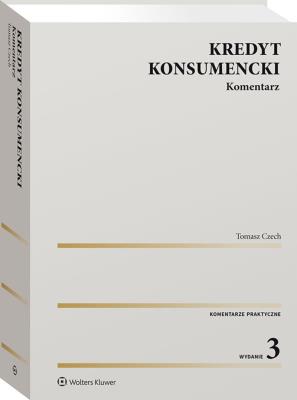 Kredyt konsumencki. Komentarz. Autor: Czech Tomasz. SmakLiter.pl Okładka książki Kredyt konsumencki. Komentarz