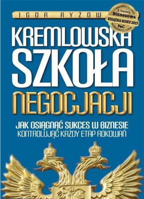 Okładka książki Kremlowska szkoła negocjacji. Jak osiągnąć... w.2