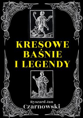 Okładka książki Kresowe baśnie i legendy