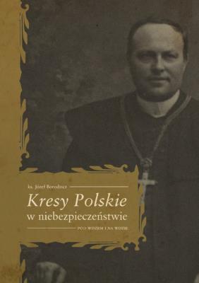 Okładka książki Kresy Polskie w niebezpieczeństwie Pod wozem i na wozie