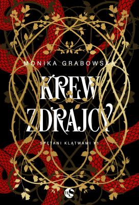 Krew zdrajcy. Autor: Grabowska Monika. SmakLiter.pl Okładka książki Krew zdrajcy