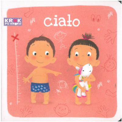 Krok po kroku. Ciało. Wydawca: Wilga. SmakLiter.pl Opakowanie Krok po kroku. Ciało