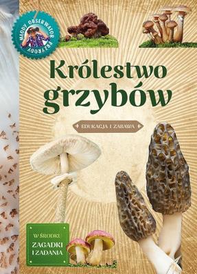 Królestwo grzybów. Autor: Będkowska Hanna. SmakLiter.pl Okładka książki Królestwo grzybów