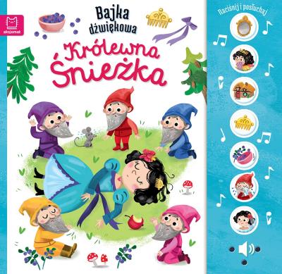 Okładka książki Królewna Śnieżka. Bajka dźwiękowa. Naciśnij i posłuchaj!