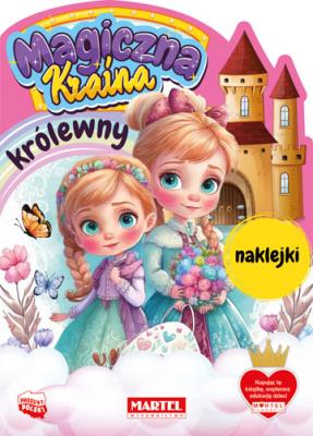 Królewny z naklejkami. Magiczna kraina. Autor: Katarzyna Salamon. SmakLiter.pl Okładka książki Królewny z naklejkami. Magiczna kraina