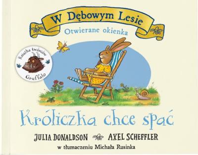 Króliczka chce spać. Autor: Donaldson Julia, Scheffler Axel. SmakLiter.pl Okładka książki Króliczka chce spać