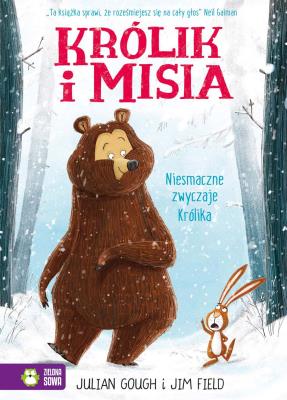 Królik i Misia. Niesmaczne zwyczaje Królika. Autor: Julian Gough, Jim Field, Teresa Bielecka. SmakLiter.pl Okładka książki Królik i Misia. Niesmaczne zwyczaje Królika