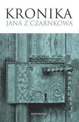 Kronika Jana z Czarnkowa. Autor: Jan z Czarnkowa. SmakLiter.pl Okładka książki Kronika Jana z Czarnkowa