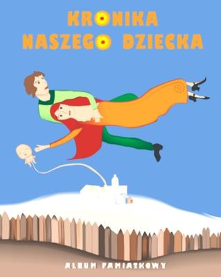 Okładka książki Kronika naszego dziecka od początku do dwóch latek