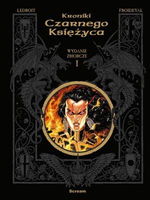 Kroniki Czarnego Księżyca T.1 w.zbiorcze. Autor: Froideval, Olivier Ledroit. SmakLiter.pl Okładka książki Kroniki Czarnego Księżyca T.1 w.zbiorcze