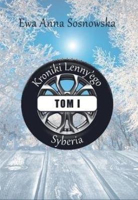 Kroniki Lenny'ego T.1 Syberia. Autor: Ewa Anna Sosnowska. SmakLiter.pl Okładka książki Kroniki Lenny'ego T.1 Syberia