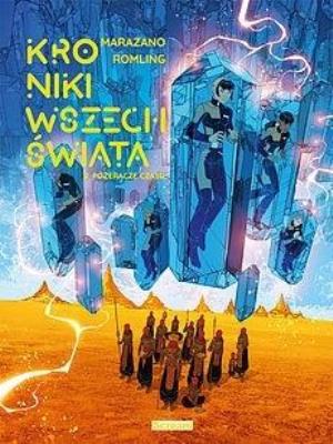 Kroniki Wszechświata T. 2 Pożeracze czasu. Autor: Richard Marazano. SmakLiter.pl Okładka książki Kroniki Wszechświata T. 2 Pożeracze czasu