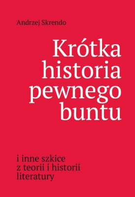 Okładka książki Krótka historia pewnego buntu