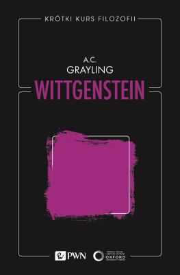 Krótki kurs filozofii. Wittgenstein. Autor: Grayling A. C.. SmakLiter.pl Okładka książki Krótki kurs filozofii. Wittgenstein