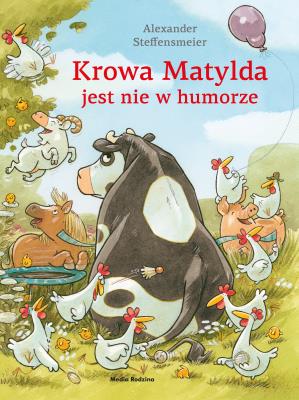 Okładka książki Krowa Matylda jest nie w humorze
