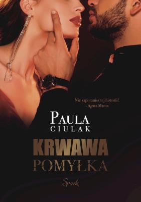 Krwawa pomyłka. Autor: Paula Ciulak. SmakLiter.pl Okładka książki Krwawa pomyłka