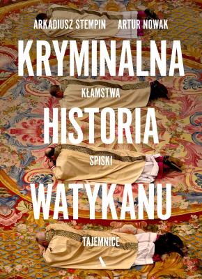 Okładka książki Kryminalna historia Watykanu