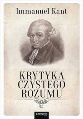 Krytyka czystego rozumu. Autor: Immanuel Kant. SmakLiter.pl Okładka książki Krytyka czystego rozumu