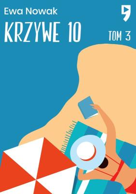 Krzywe 10. Seria miętowa. Tom 3. Autor: Ewa Nowak. SmakLiter.pl Okładka książki Krzywe 10. Seria miętowa. Tom 3