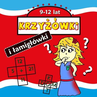 Okładka książki Krzyżówki i łamigłówki 9-12 lat