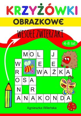 Krzyżówki obrazkowe 4-8 lat. Wesołe zwierzaki. Autor: Wileńska Agnieszka. SmakLiter.pl Okładka książki Krzyżówki obrazkowe 4-8 lat. Wesołe zwierzaki