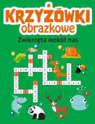 Krzyżówki obrazkowe. Zwierzęta wokół nas. Autor: Opracowanie zbiorowe. SmakLiter.pl Okładka książki Krzyżówki obrazkowe. Zwierzęta wokół nas
