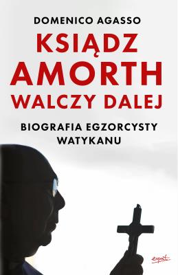 Okładka książki Ksiądz Amorth walczy dalej