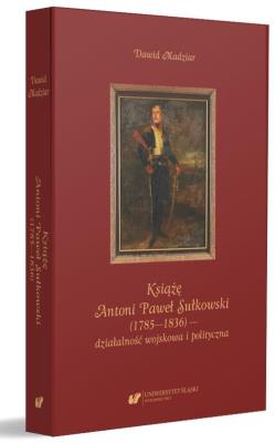 Okładka książki Książę Antoni Paweł Sułkowski (1785-1836)...