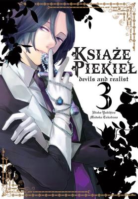 Książę Piekieł: devils and realist. Tom 3. Autor: Utako Yukihiro, Madoka Takadono. SmakLiter.pl Okładka książki Książę Piekieł: devils and realist. Tom 3