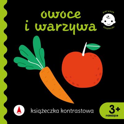 Książeczka kontrastowa. Owoce i warzywa. Autor: WYDAWNICTWO SKRZAT. SmakLiter.pl Okładka książki Książeczka kontrastowa. Owoce i warzywa