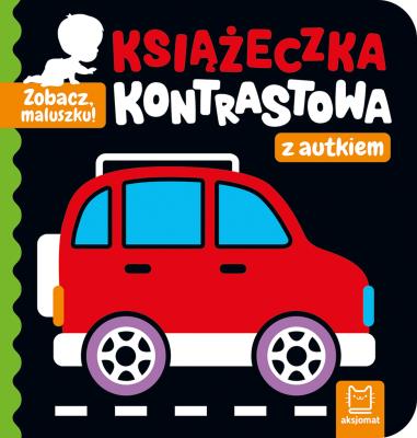 Okładka książki Książeczka kontrastowa z autkiem. Zobacz, maluszku!