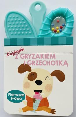 Książeczka z gryzakiem i grzechotką.Pierwsze słowa. Autor:   Praca zbiorowa. SmakLiter.pl Okładka książki Książeczka z gryzakiem i grzechotką.Pierwsze słowa