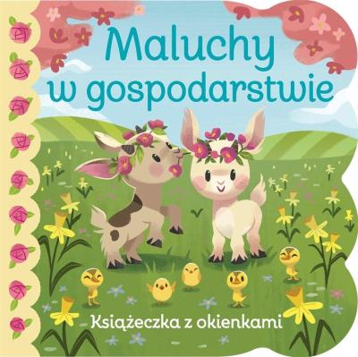 Okładka książki Książeczka z okienkami. Maluchy w gospodarstwie