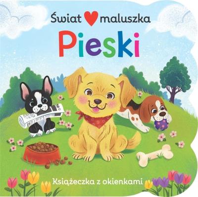 Książeczka z okienkami. Świat maluszka. Pieski. Autor: Jessica Gibson. SmakLiter.pl Okładka książki Książeczka z okienkami. Świat maluszka. Pieski