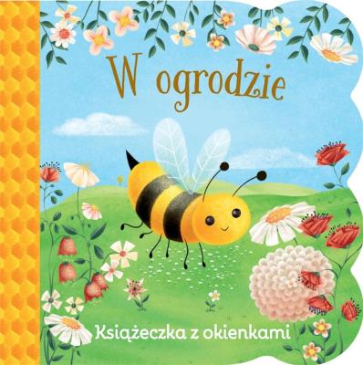Książeczka z okienkami. W ogrodzie. Autor: Ginger Swift. SmakLiter.pl Okładka książki Książeczka z okienkami. W ogrodzie