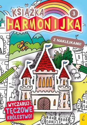 Książka harmonijka. Wyczaruj tęczowe królestwo cz.3. Autor: Natalia Berlik. SmakLiter.pl Okładka książki Książka harmonijka. Wyczaruj tęczowe królestwo cz.3