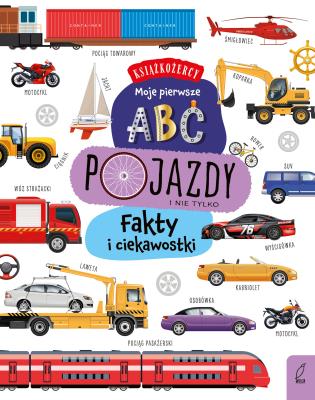 Książkożercy. Moje pierwsze ABC. Pojazdy. Autor: Opracowanie zbiorowe. SmakLiter.pl Okładka książki Książkożercy. Moje pierwsze ABC. Pojazdy