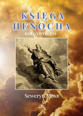 Księga Henocha . Autor: Mosz Seweryn. SmakLiter.pl Okładka książki Księga Henocha