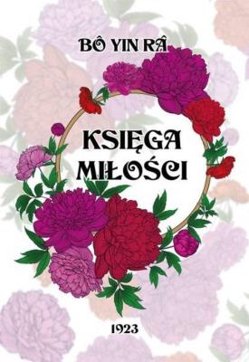 Księga Miłości. Autor: BO YIN RA. SmakLiter.pl Okładka książki Księga Miłości