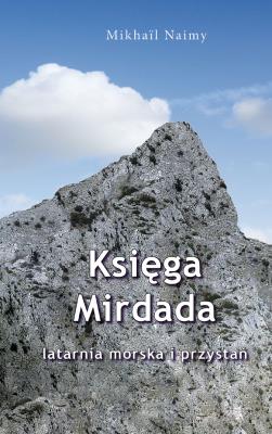 Księga Mirdada. Latarnia morska i przystań. Autor: Mikhail Naimy. SmakLiter.pl Okładka książki Księga Mirdada. Latarnia morska i przystań