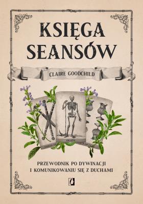 Księga seansów. Autor: Goodchild Claire, Bartłomiej Kotarski, Anna Brzez. SmakLiter.pl Okładka książki Księga seansów
