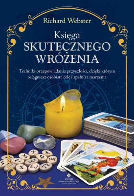 Księga skutecznego wróżenia. Autor: Richard Webster. SmakLiter.pl Okładka książki Księga skutecznego wróżenia