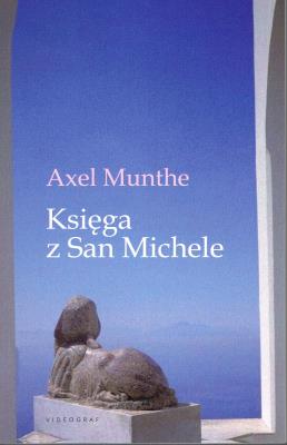 Księga z San Michele. Autor: Munthe Axel. SmakLiter.pl Okładka książki Księga z San Michele