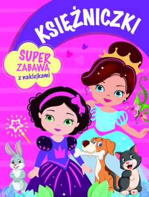 Okładka książki Księżniczki. Super zabawa z naklejkami