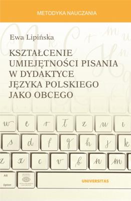 Okładka książki Kształcenie umiejętności pisania w dydaktyce języka polskiego jako obcego