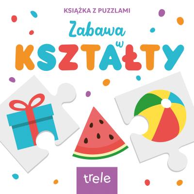Kształty. Książka z puzzlami. Autor: Opracowanie zbiorowe. SmakLiter.pl Okładka książki Kształty. Książka z puzzlami