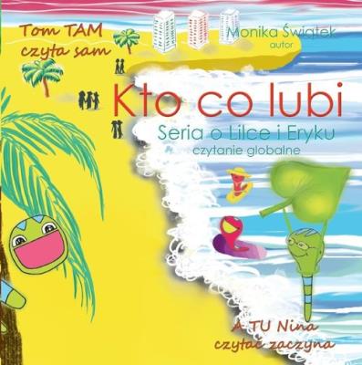 Kto co lubi?. Autor: Monika Świątek. SmakLiter.pl Okładka książki Kto co lubi?